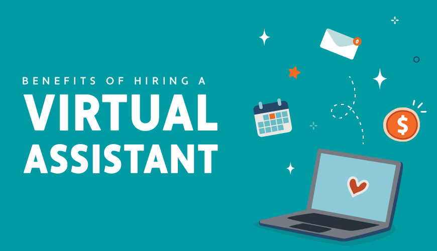 Understanding the Benefits of Hiring a Virtual Assistant